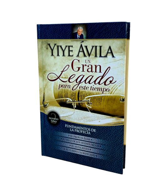yiye Avila Un Gran Legado Para Este Tiempo Tomo 2 Pasta Dura